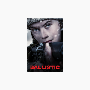 Ballistic - AMC Theatres